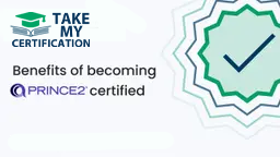 Benefits of becoming PRINCE2 certified